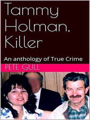 cover image of Tammy Holman, Killer an Anthology of True Crimeee